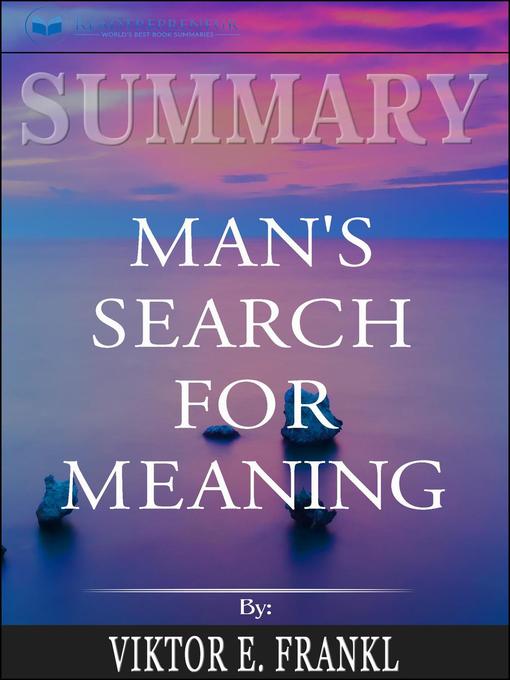 Title details for Summary of Man's Search for Meaning by Viktor E. Frankl by Readtrepreneur Publishing - Available